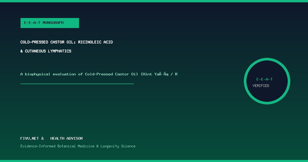Cold-Pressed Castor Oil: Ricinoleic Acid & Cutaneous Lymphatics